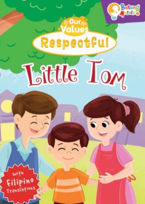 Picture of BATANG MATALINO MY BIG BOOK OF OUR VALUES-RESPECTFUL (LITTLE TOM)
