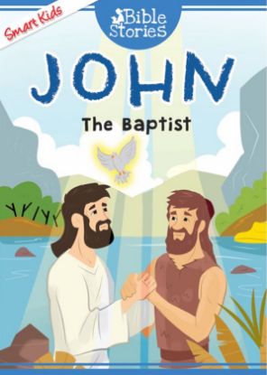 Picture of SMART KIDS MY BIG BOOK OF BIBLE STORIES-JOHN THE BAPTIST